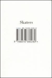Skaters  - Libro I Libri di Isbn/Guidemoizzi 2005 | Libraccio.it