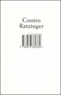 Contro Ratzinger  - Libro Isbn Edizioni 2006 | Libraccio.it