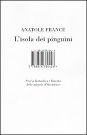 L'isola dei pinguini. Storia fantastica e funesta delle miserie d'Occidente