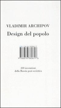 Design del popolo. 220 inventori della Russia post-sovietica. Ediz. illustrata - Vladimir Arkhipov - Libro I Libri di Isbn/Guidemoizzi 2007 | Libraccio.it