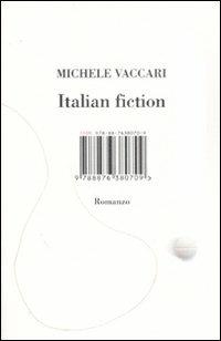 Italian fiction - Michele Vaccari - Libro Isbn Edizioni 2007 | Libraccio.it