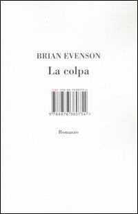 La colpa - Brian Evenson - Libro Isbn Edizioni 2007 | Libraccio.it