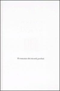 Déjà-vu. Il romanzo dei ricordi perduti - Tom McCarthy - Libro I Libri di Isbn/Guidemoizzi 2008 | Libraccio.it