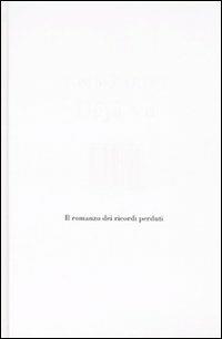 Déjà-vu. Il romanzo dei ricordi perduti - Tom McCarthy - Libro I Libri di Isbn/Guidemoizzi 2008 | Libraccio.it