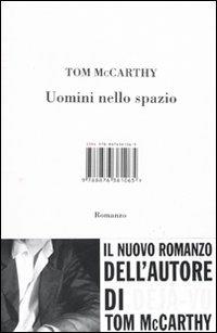 Uomini nello spazio - Tom McCarthy - Libro Isbn Edizioni 2009 | Libraccio.it