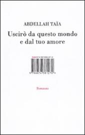 Uscirò da questo mondo e dal tuo amore