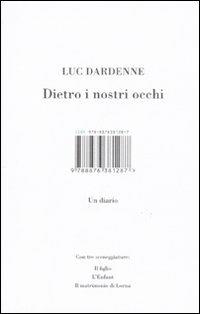 Dietro ai nostri occhi. Un diario - Luc Dardenne - Libro I Libri di Isbn/Guidemoizzi 2009 | Libraccio.it