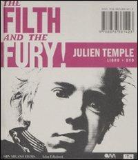 The filth and the fury. Con DVD - Julien Temple - Libro I Libri di Isbn/Guidemoizzi 2009 | Libraccio.it
