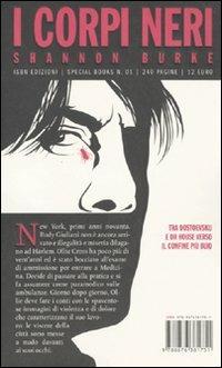 I corpi neri - Shannon Burke - Libro Isbn Edizioni 2010, Special books | Libraccio.it
