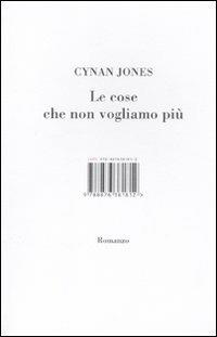 Le cose che non vogliamo più - Cynan Jones - Libro Isbn Edizioni 2011 | Libraccio.it