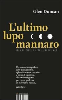 L'ultimo lupo mannaro - Glen Duncan - Libro I Libri di Isbn/Guidemoizzi 2011, Special books | Libraccio.it