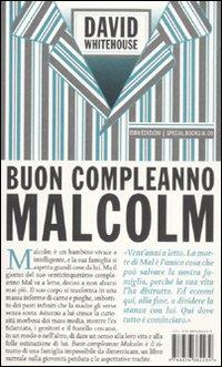 Buon compleanno Malcolm - David Whitehouse - Libro Isbn Edizioni 2011, Special books | Libraccio.it