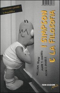 I Simpson e la filosofia - William Irwin, Mark T. Conard, Aeon J. Skoble - Libro I Libri di Isbn/Guidemoizzi 2010, Reprints | Libraccio.it