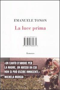 La luce prima - Emanuele Tonon - Libro I Libri di Isbn/Guidemoizzi 2011 | Libraccio.it