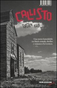Callisto. Un intrigo americano - Torsten Krol - Libro I Libri di Isbn/Guidemoizzi 2011, Reprints | Libraccio.it