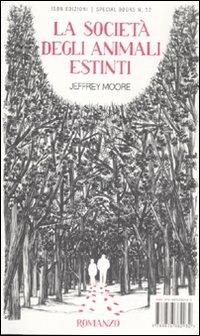 La società degli animali estinti - Jeffrey Moore - Libro Isbn Edizioni 2012, Special books | Libraccio.it