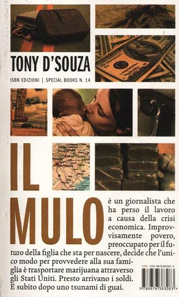 Il mulo - Tony D'Souza - Libro Isbn Edizioni 2012, Special books | Libraccio.it