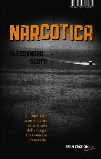 Narcotica. Ediz. illustrata - Alessandro Scotti - Libro I Libri di Isbn/Guidemoizzi 2012, Reprints | Libraccio.it