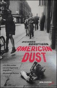 American dust - Richard Brautigan - Libro I Libri di Isbn/Guidemoizzi 2012, Reprints | Libraccio.it