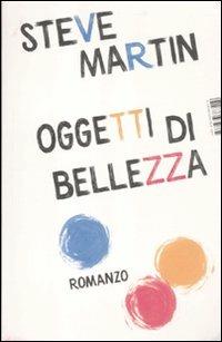 Oggetti di bellezza - Steve Martin - Libro Isbn Edizioni 2012 | Libraccio.it