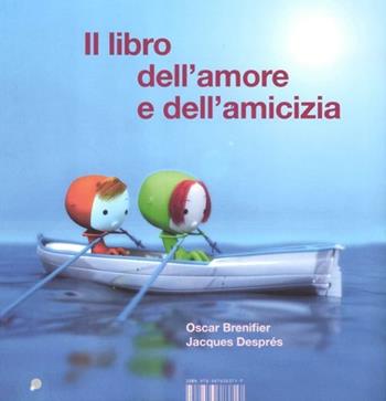 Il libro dell'amore e dell'amicizia. Ediz. illustrata - Oscar Brenifier, Jacques Després - Libro I Libri di Isbn/Guidemoizzi 2012 | Libraccio.it