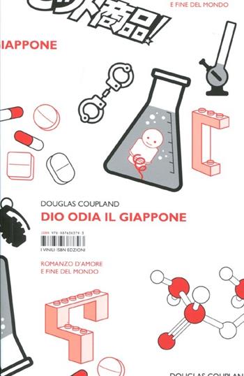 Dio odia il Giappone. Romanzo d'amore e fine del mondo - Douglas Coupland - Libro Isbn Edizioni 2012, Vinili | Libraccio.it