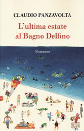 L' ultima estate al bagno Delfino