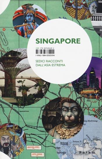Singapore. Sedici racconti dall'Asia estrema  - Libro Isbn Edizioni 2013, Vinili | Libraccio.it