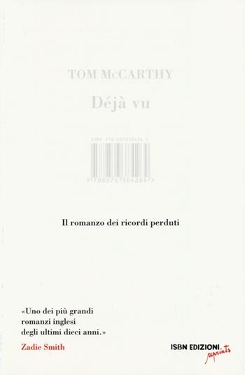 Déjà-vu. Il romanzo dei ricordi perduti - Tom McCarthy - Libro I Libri di Isbn/Guidemoizzi 2013, Reprints | Libraccio.it