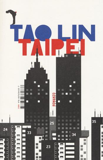Taipei - Tao Lin - Libro Isbn Edizioni 2014 | Libraccio.it