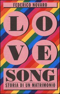 Love song. Storia di un matrimonio - Federico Novaro - Libro Isbn Edizioni 2014 | Libraccio.it