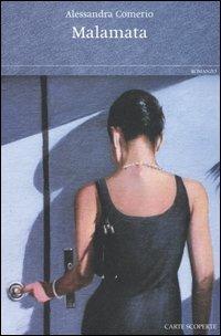 Malamata - Alessandra Comerio - Libro Carte Scoperte 2010, Il mio tempo | Libraccio.it