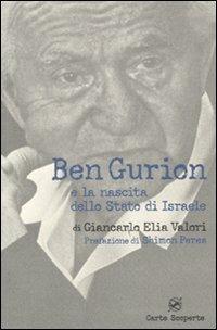 Ben Gurion e la nascita dello Stato di Israele - Giancarlo Elia Valori - Libro Carte Scoperte 2011, Storie | Libraccio.it