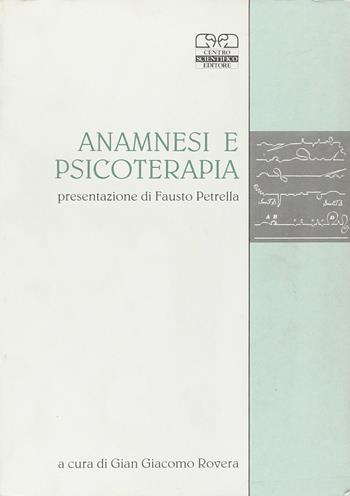Anamnesi e psicoterapia. Atti del 25º Congresso nazionale della Società italiana di psicoterapia medica (Pavia, 1991)  - Libro Centro Scientifico Editore 1993, Psicoterapia medica | Libraccio.it