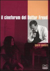 Il cineforum del dottor Freud - Ignazio Senatore - Libro Centro Scientifico Editore 2004, Psichiatria e psicologia | Libraccio.it