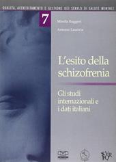 L' esito della schizofrenia. Gli studi internazionali e i dati italiani