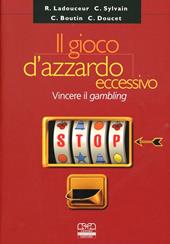 Il gioco d'azzardo eccessivo