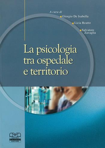 La psicologia tra ospedale e territorio  - Libro Centro Scientifico Editore 2005 | Libraccio.it