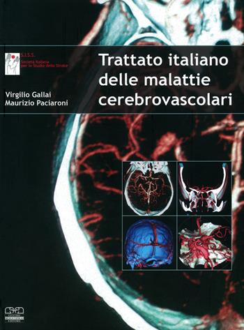 Trattato italiano delle malattie cerebrovascolari - Virgilio Gallai, Maurizio Paciaroni - Libro Centro Scientifico Editore 2007 | Libraccio.it