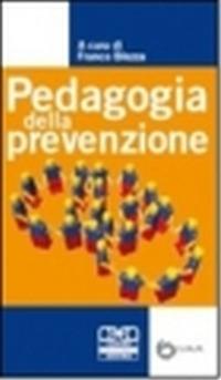 Pedagogia della prevenzione - Franco Blezza - Libro Centro Scientifico Editore 2009 | Libraccio.it