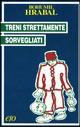 Treni strettamente sorvegliati - Bohumil Hrabal - Libro E/O 1989, Tascabili e/o | Libraccio.it