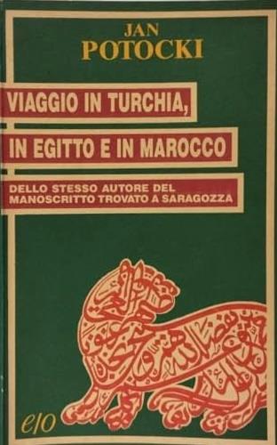 Viaggio in Turchia, in Egitto e in Marocco - Jan Potocki - Libro E/O 1990, Tascabili e/o | Libraccio.it