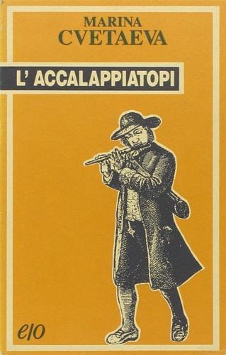 L' accalappiatopi. Satira lirica - Marina Cvetaeva - Libro E/O 1992, Tascabili e/o | Libraccio.it
