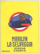 Marilyn la selvaggia