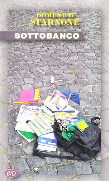 Sottobanco - Domenico Starnone - Libro E/O 1993, Tascabili e/o | Libraccio.it