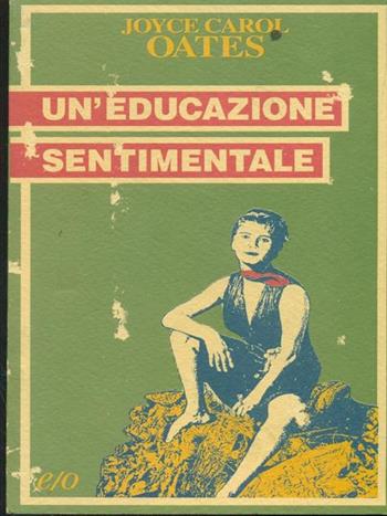 Un' educazione sentimentale - Joyce C. Oates - Libro E/O 1993, Tascabili e/o | Libraccio.it