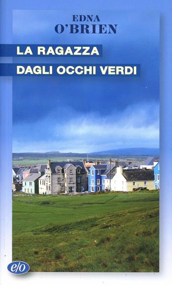La ragazza dagli occhi verdi - Edna O'Brien - Libro E/O 1993, Tascabili e/o | Libraccio.it