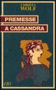 Premesse a Cassandra. Quattro lezioni su come nasce un racconto