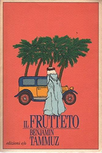 Il frutteto - Benjamin Tammuz - Libro E/O 1995, Dal mondo | Libraccio.it