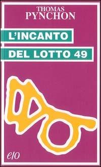 L'incanto del lotto 49 - Thomas Pynchon - Libro E/O 1998, Tascabili e/o | Libraccio.it